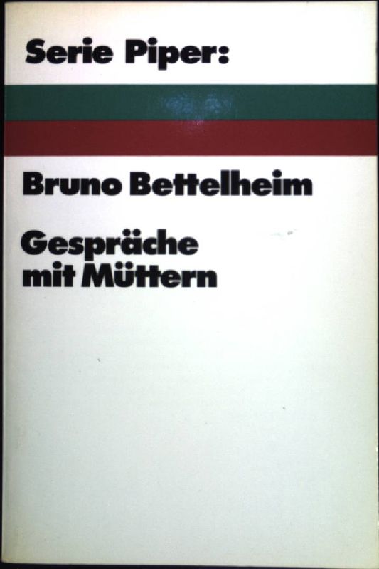 Gespräche mit Müttern. (Nr.155) - Bettelheim, Bruno