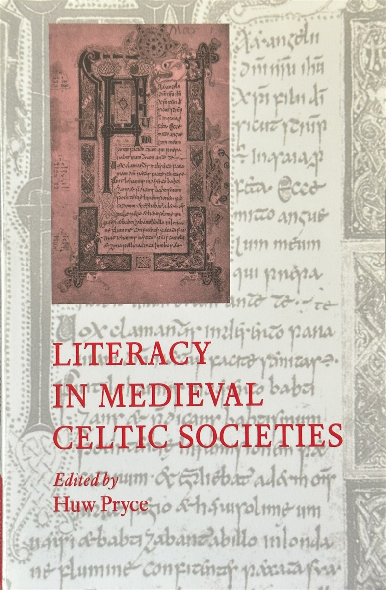 Literacy in Medieval Celtic Societies - Pryce, Huw