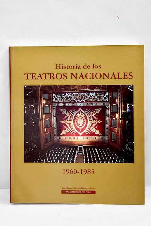 Historia de los Teatros Nacionales 1939-1985, tomo II