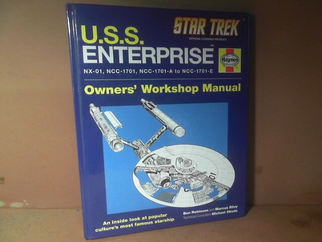 Star Trek. - U.S.S. Enterprise Owners Wrokshop Manual. - Robinson, Ben and Marcus Riley