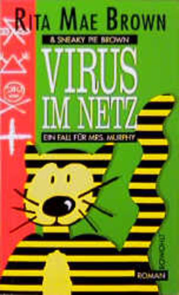 Virus im Netz : ein Fall für Mrs. Murphy ; Roman. & Sneaky Pie Brown. [Dt. von Margarete Längsfeld] - Brown, Rita Mae
