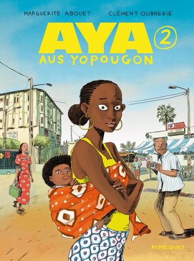 Aya aus Yopougon 2 - Marguerite Abouet