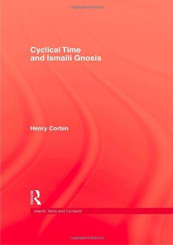 Cyclical Time & Ismaili Gnosis (Library of Arabic Linguistics) - Corbin, Henry