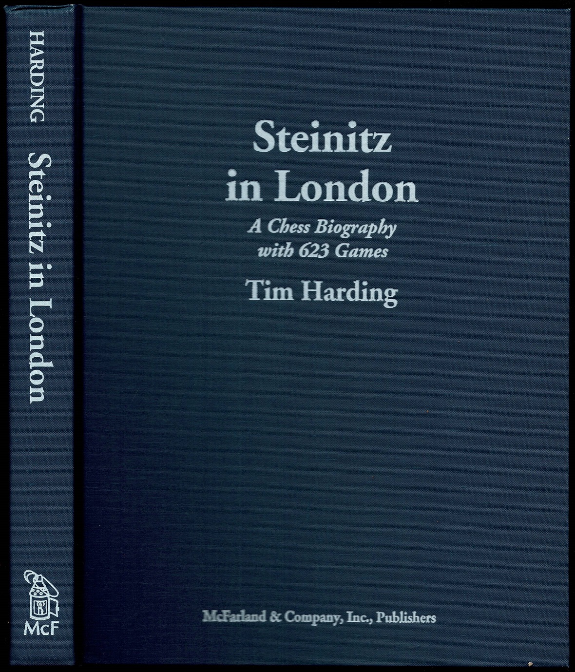 Steinitz in London: A Chess Biography with 623 Games - Timothy David Harding (1948- )