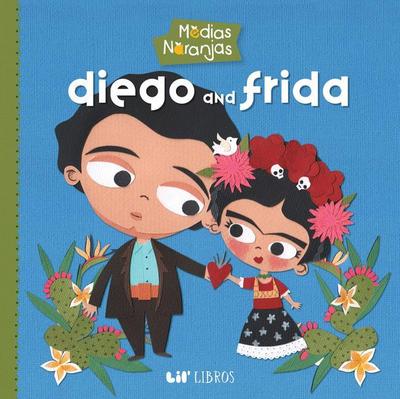 Medias Naranjas: Diego & Frida - Nayeli Reyes
