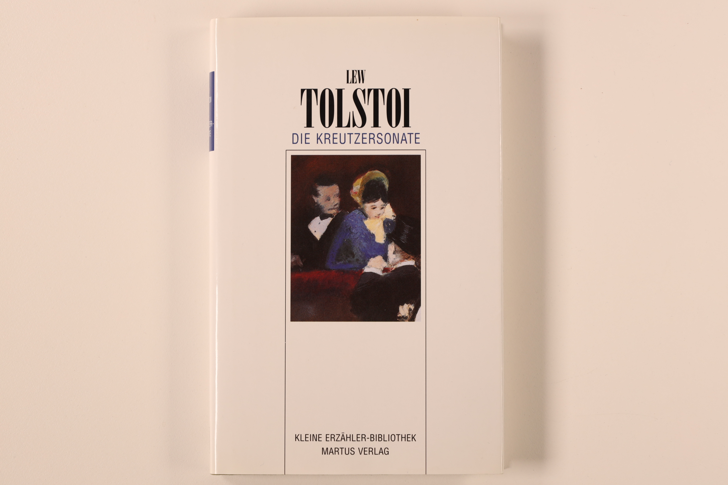 DIE KREUTZERSONATE. Erzählung - Tolstoi, Lew