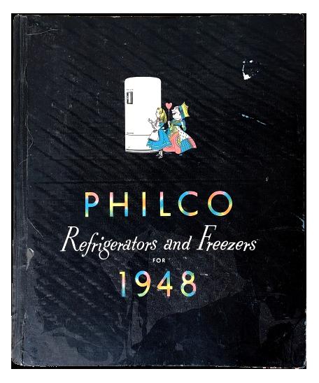 Alice's Adventures in Philco Land [Cover Title: Philco Refrigerators and Freezers for 1948]