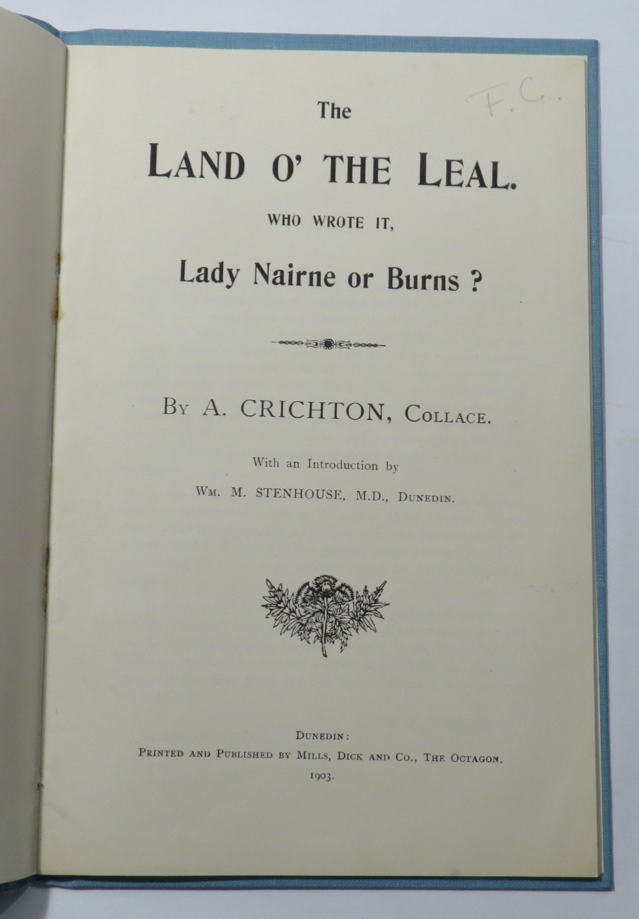 The Land o' the Leal. Who Wrote It. Lady Nairne or Burns? by Crichton