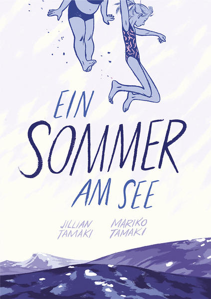 Ein Sommer am See - Tamaki, Mariko, Jilian Tamaki und Tina Hohl