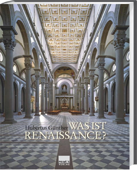 Was ist Renaissance?: Eine Charakteristik der Architektur zu Beginn der Neuzeit - Günther, Hubertus