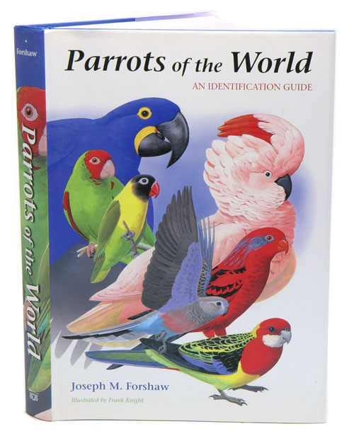 Parrots of the world: an identification guide. - Forshaw, Joseph M.