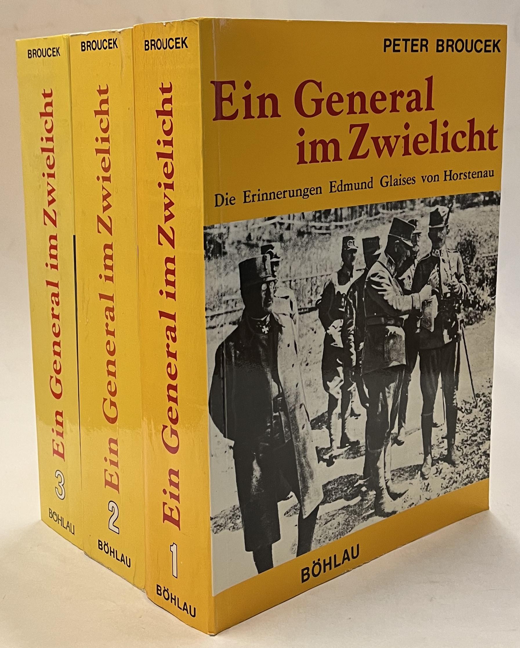 Ein General im Zwielicht. Die Erinnerungen Edmund Glaises von Horstenau. 3 Bände. - Broucek, Peter