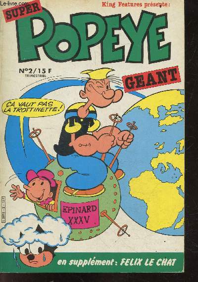 Super Popeye geant N°2- ca vaut pas la trotinette - fait cra . taire le volcan - felix le chat : le pere noel et le robot + felix artiste peintre + f