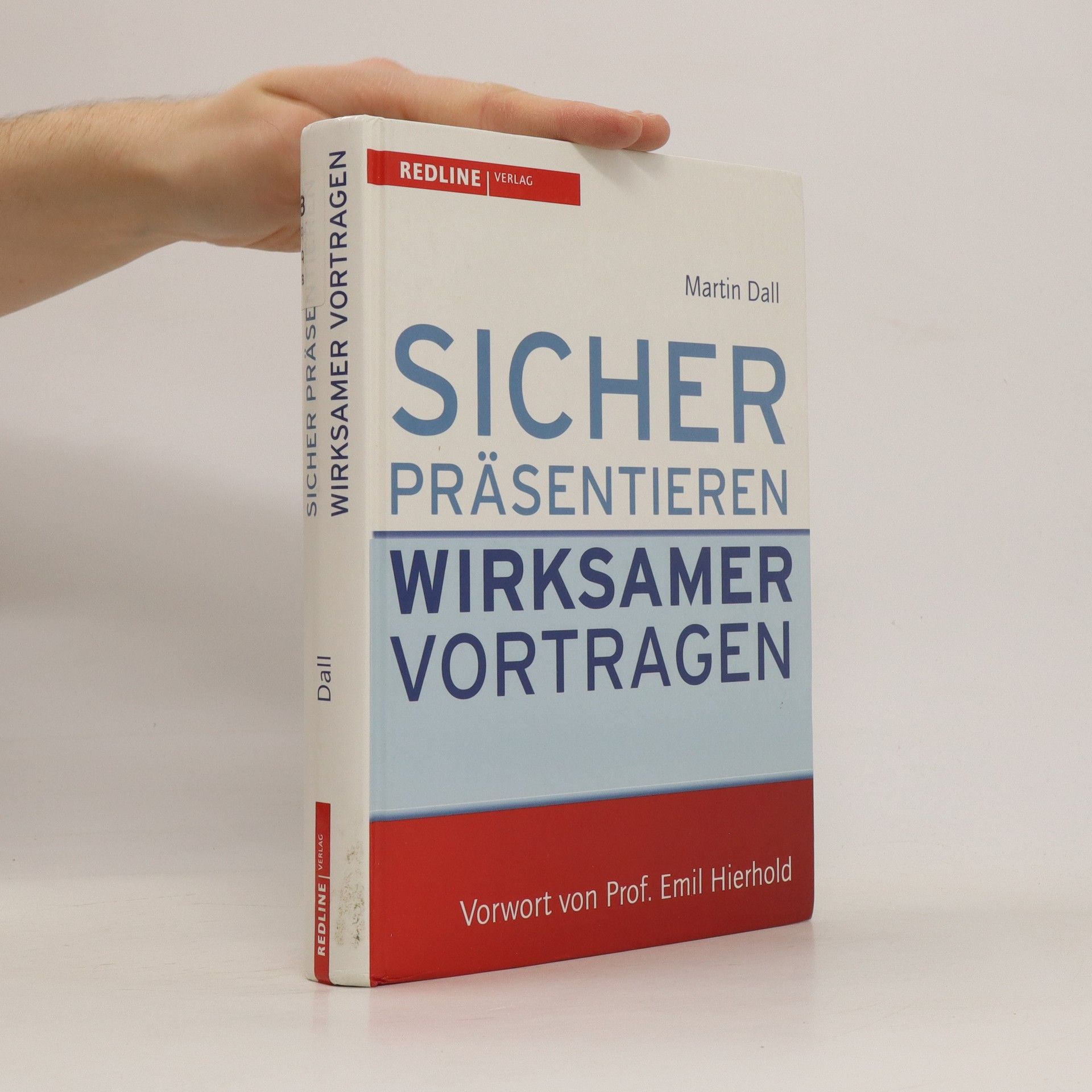 Sicher pra?sentieren - wirksamer vortragen - Martin Dall