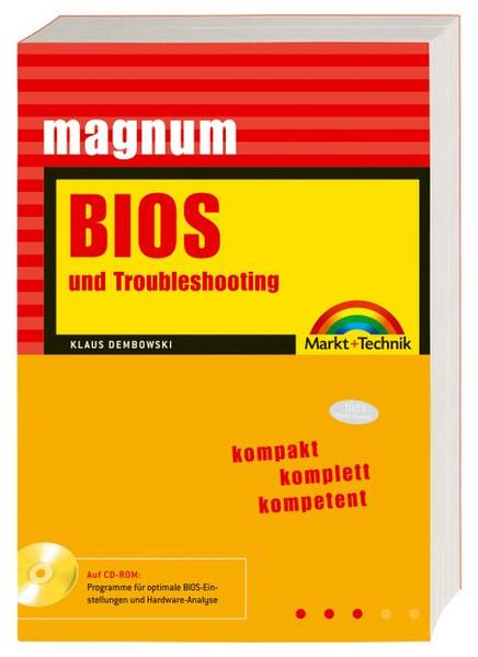 BIOS und Troubleshooting - MAGNUM . Optimales Hardware-Setup - Dembowski, Klaus