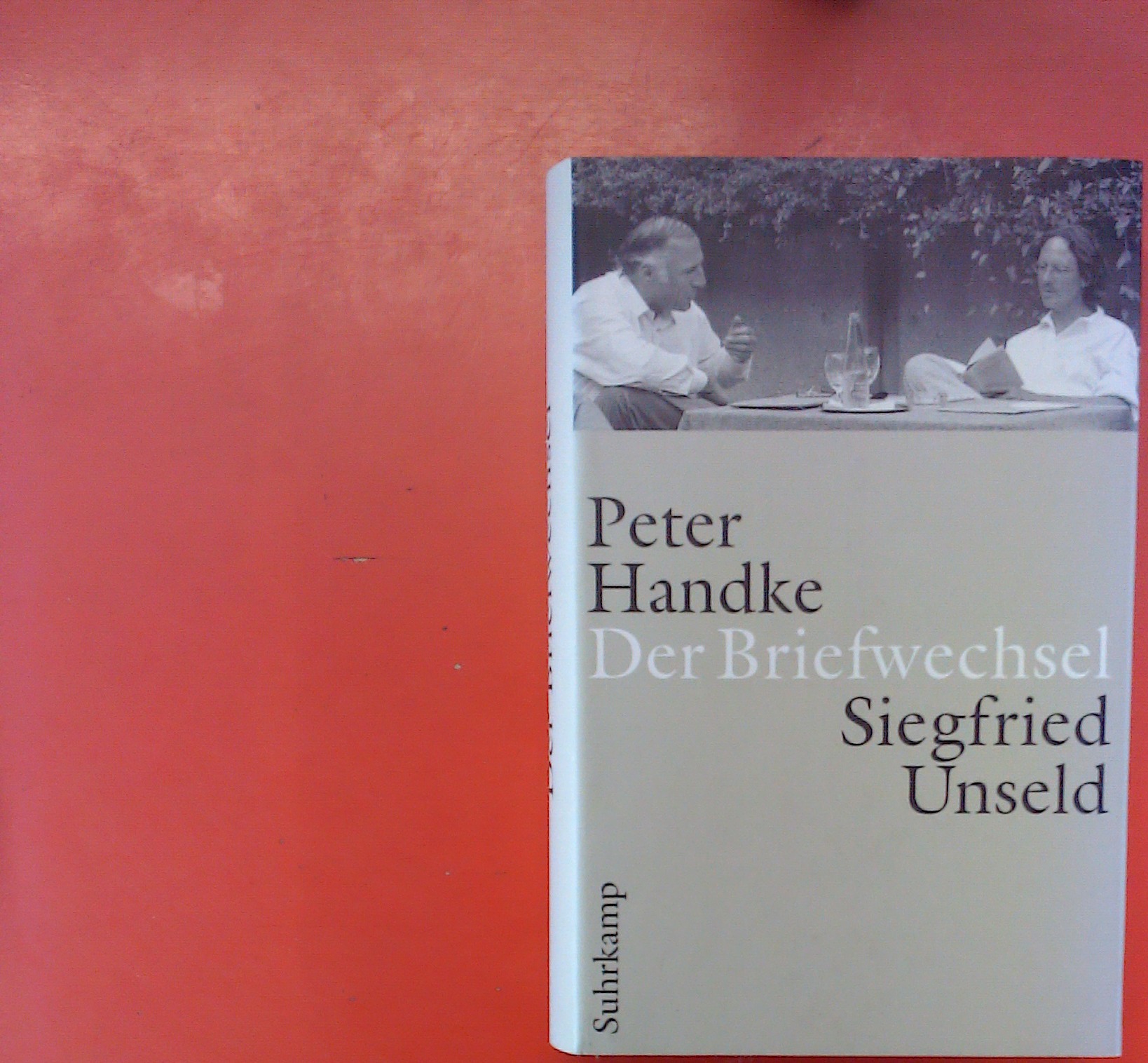 Der Briefwechsel. Siegfried Unseld - Peter Handke