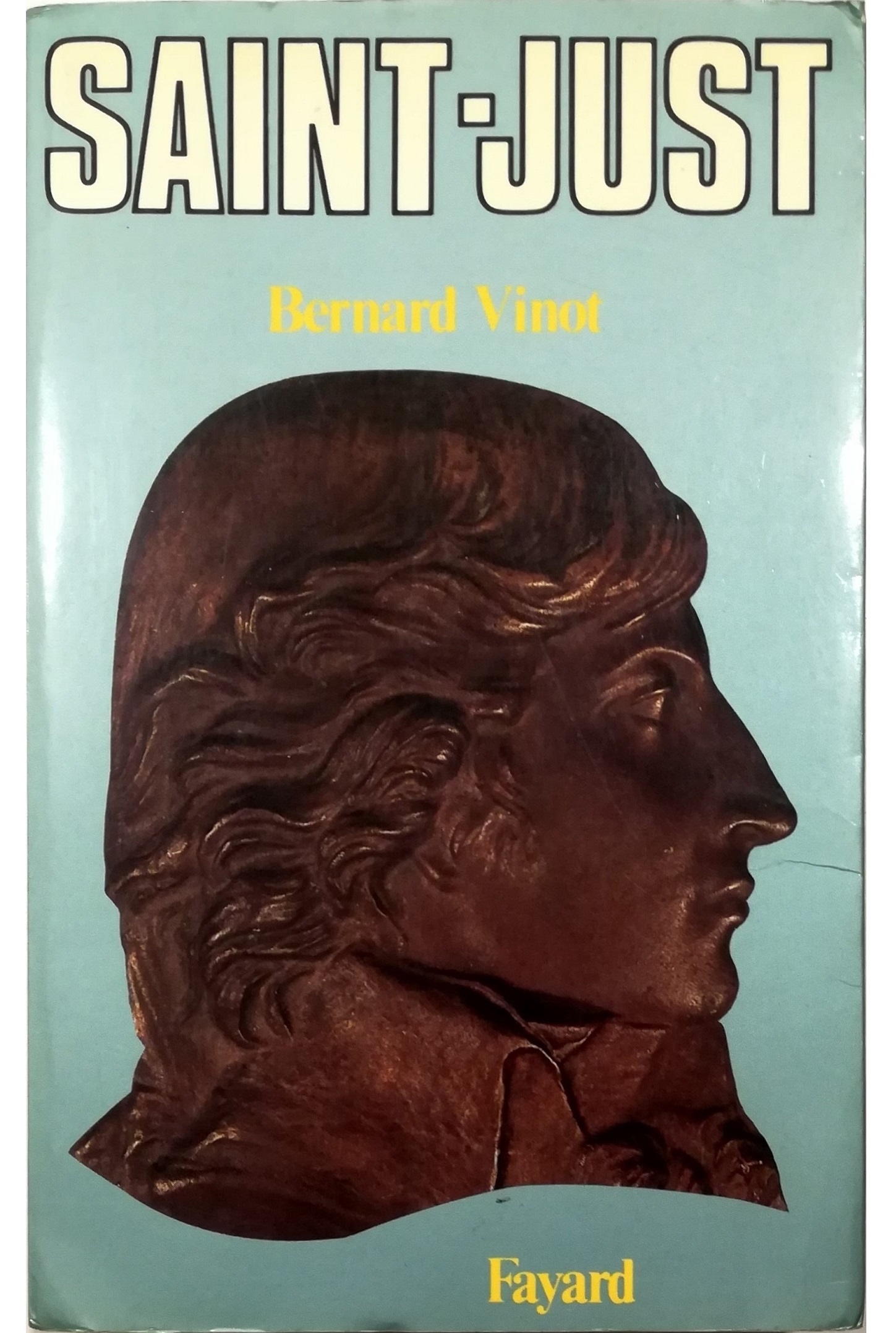 Saint-Just - Bernard Vinot