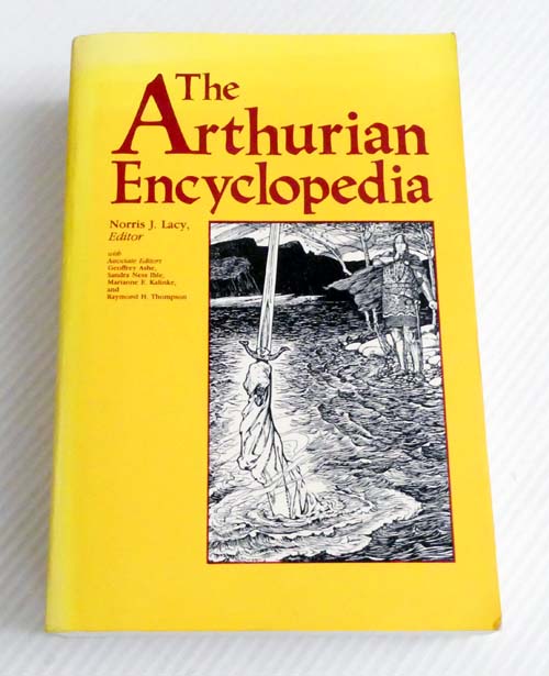 The Arthurian Encyclopedia - Lacy, Norris J.