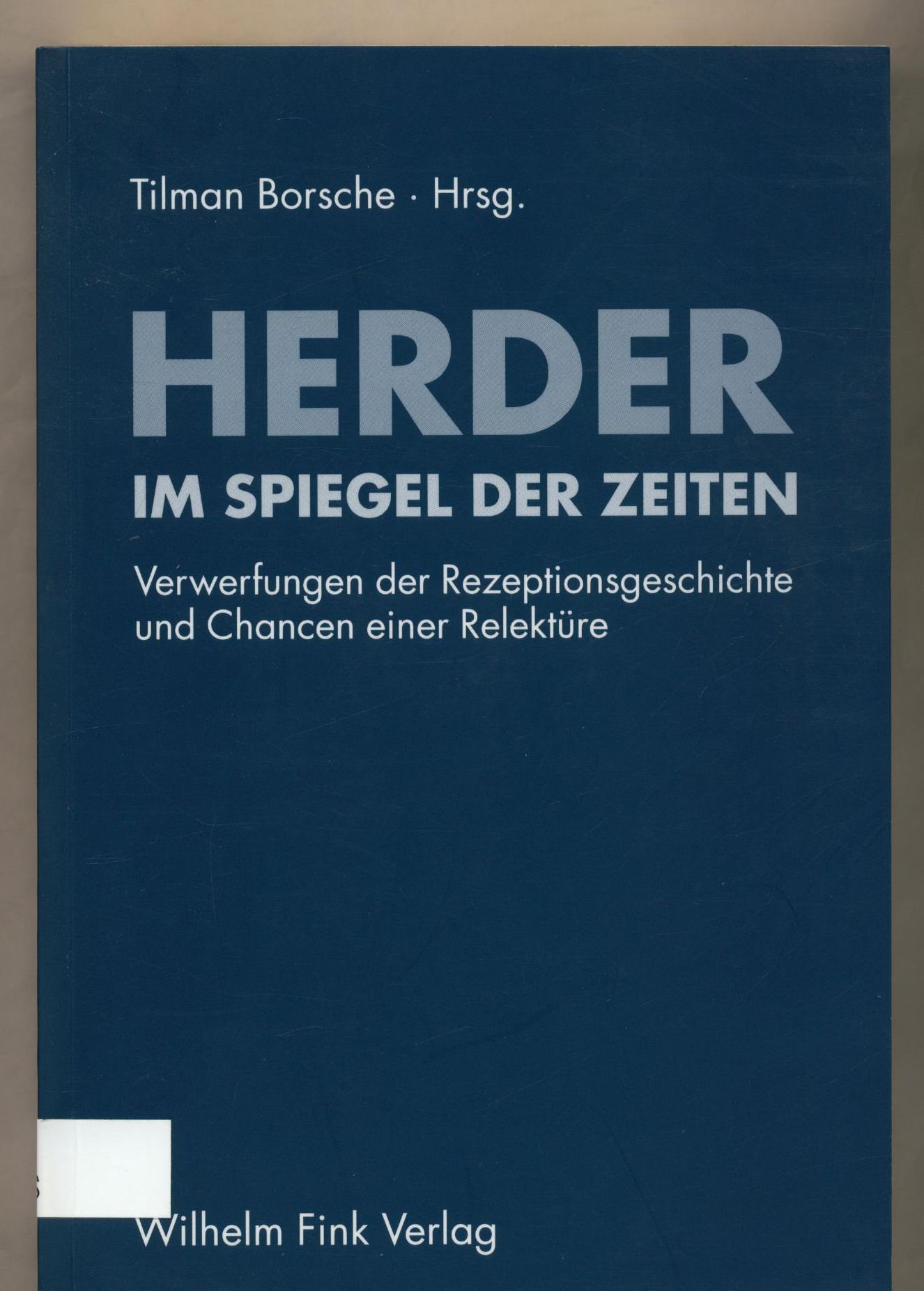 Herder im Spiegel der Zeiten - Borsche, Tilman