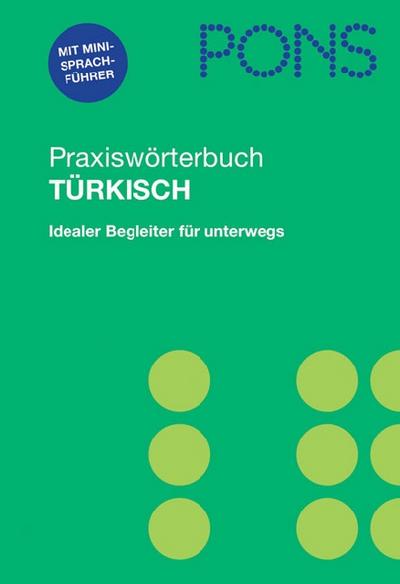 Türkisch. Türkisch-Deutsch /Deutsch-Türkisch : Mit Sprachführer. Türkisch-Deutsch, Deutsch-Türkisch. Die wichtigsten 30.000 Stichwörter u. Wendungen