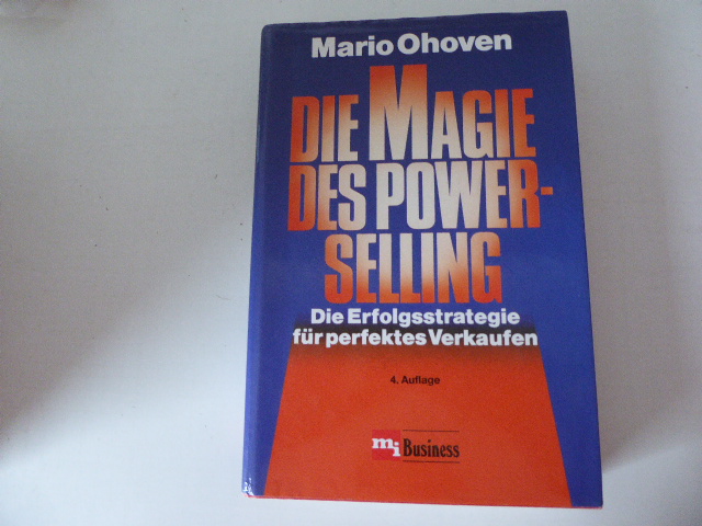 Die Magie des Power-Selling. Die Erfolgsstrategie für perfektes Verkaufen. Hardcover mit Schutzumschlag - Mario Ohoven