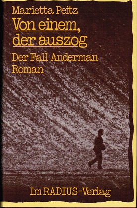 Von einem, der auszog. Der Fall Andermann - Peitz, Marietta