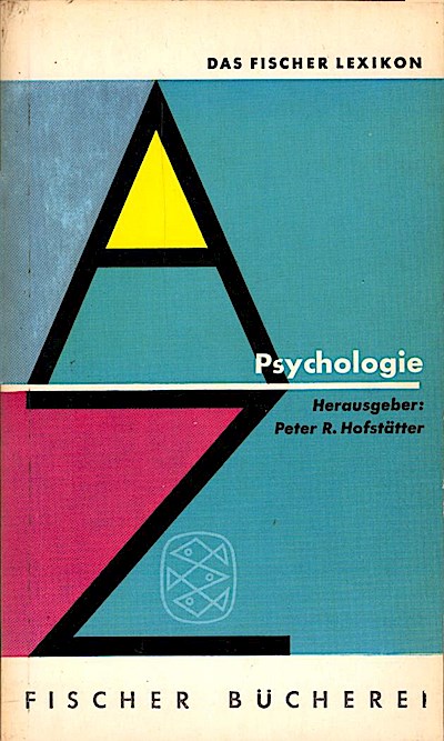 Das Fischer-Lexikon, Teil: 6., Psychologie / Verf. u. hrsg. von Peter R. Hofstätter. [Zeichn.: Harald Bukor] - Hofstätter, Peter Robert (Mitwirkender)