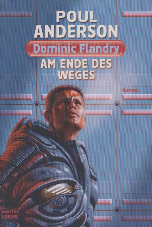 Dominic Flandry; Teil: Bd. 7., Am Ende des Weges. Bastei-Lübbe-Taschenbuch ; Bd. 24372 : Science Fiction - Anderson, Poul