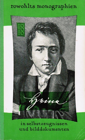 Heinrich Heine in Selbstzeugnissen und Bilddokumenten. Ludwig Marcuse. [Den dokumentar. u. bibliogr. Anh. bearb. Paul Raabe] / rowohlts monographien ; 41 - Marcuse, Ludwig (Verfasser) und Paul (Mitwirkender) Raabe