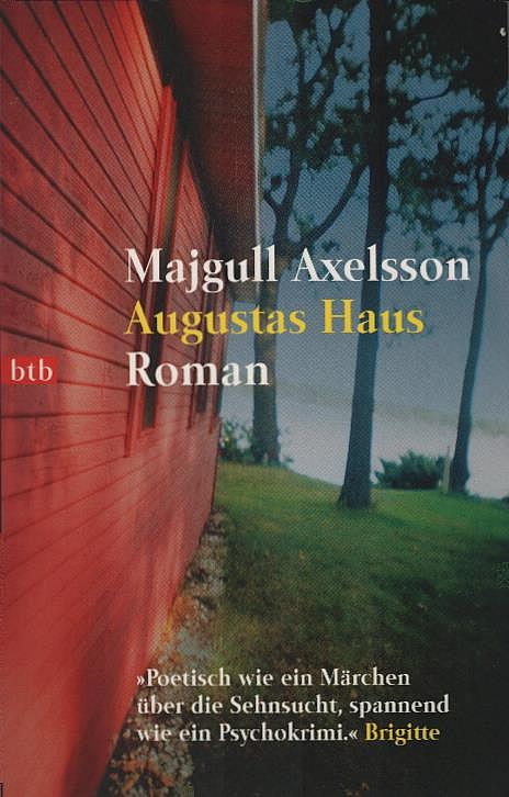 Augustas Haus : Roman. Aus dem Schwed. von Christel Hildebrandt / Goldmann ; 73130 : btb - Axelsson, Majgull