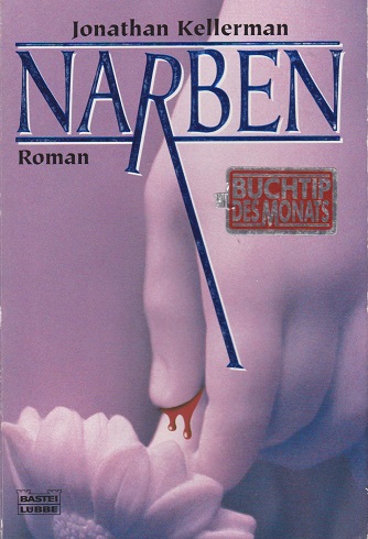 Narben : [Roman]. Aus dem Engl. von Bernd Seligmann / Bastei-Lübbe-Taschenbuch ; Bd. 12831 - Kellerman, Jonathan