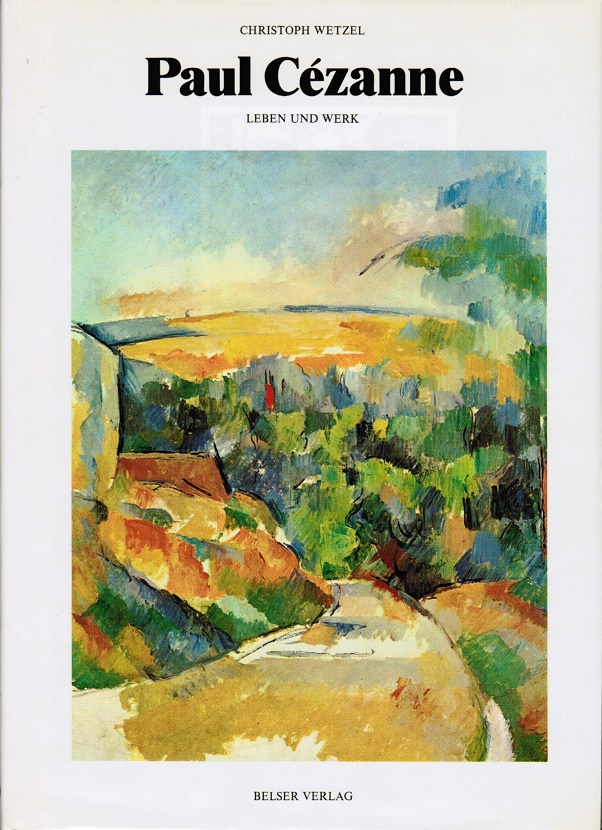 Paul Cézanne : Leben u. Werk. - Wetzel, Christoph und Paul (Ill.) Cézanne