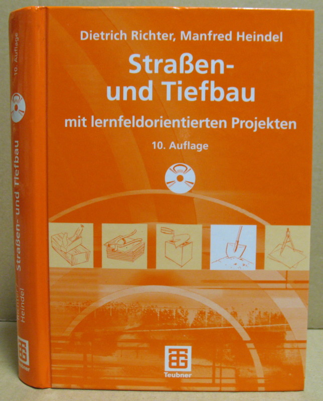 Straßen- und Tiefbau. Mit lernfeldorientierten Projekten. - Richter, Dietrich/ Heindel, Manfred