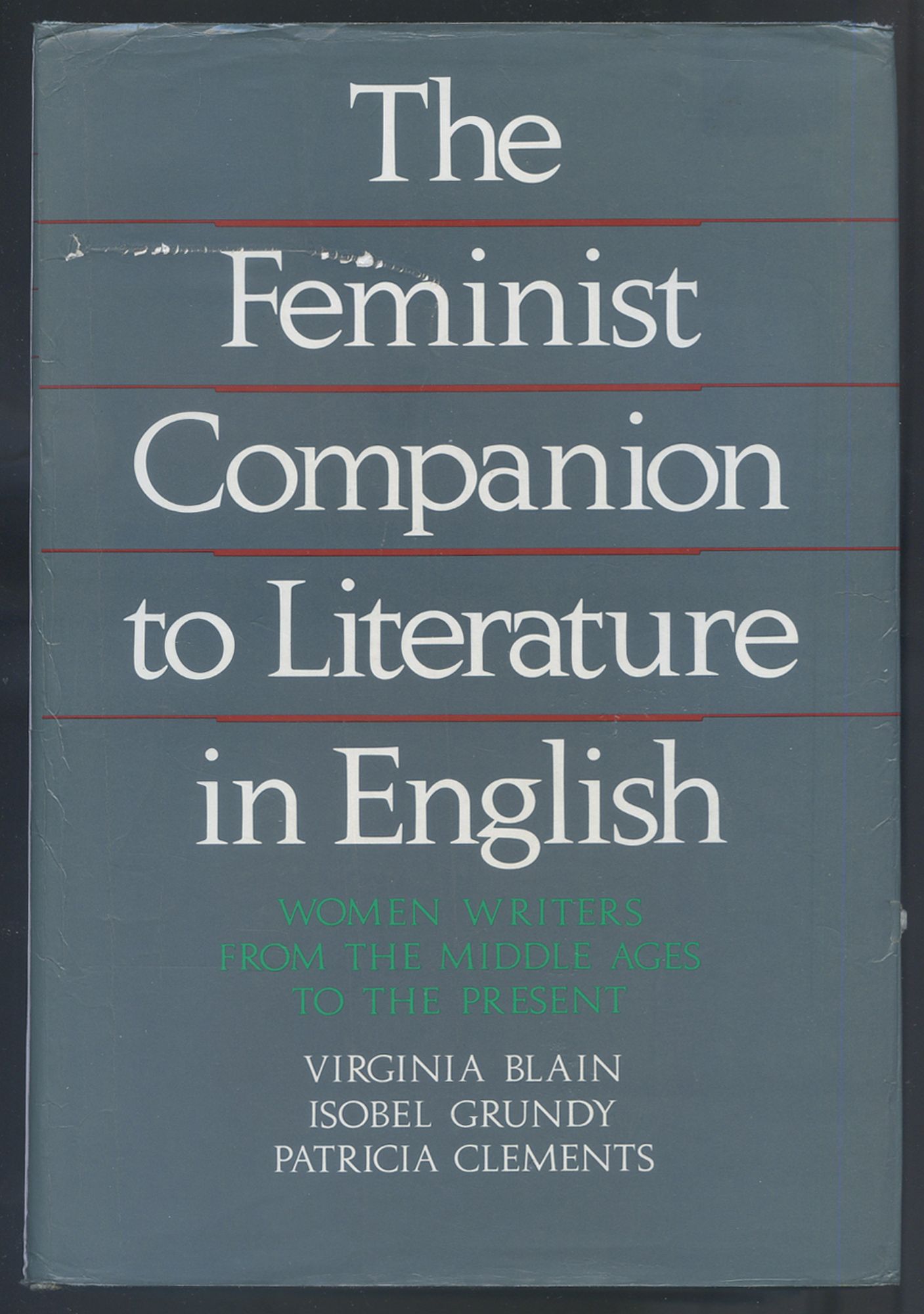 The Feminist Companion to Literature in English: Woman Writers from the Middle Ages to the Present - BLAIN, Virginia, Patricia Clements, Isobel Grundy