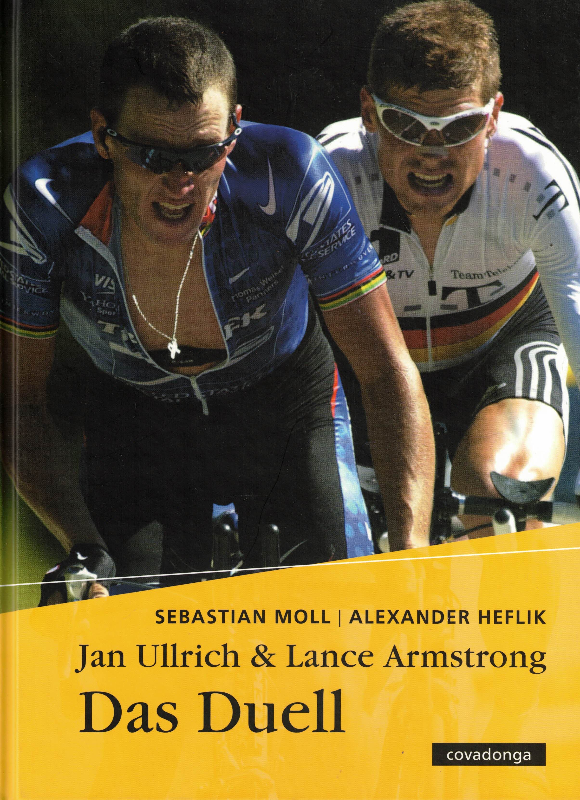 Jan Ullrich & Lance Armstrong. Das Duell - Moll, Sebastian; Heflik, Alexander