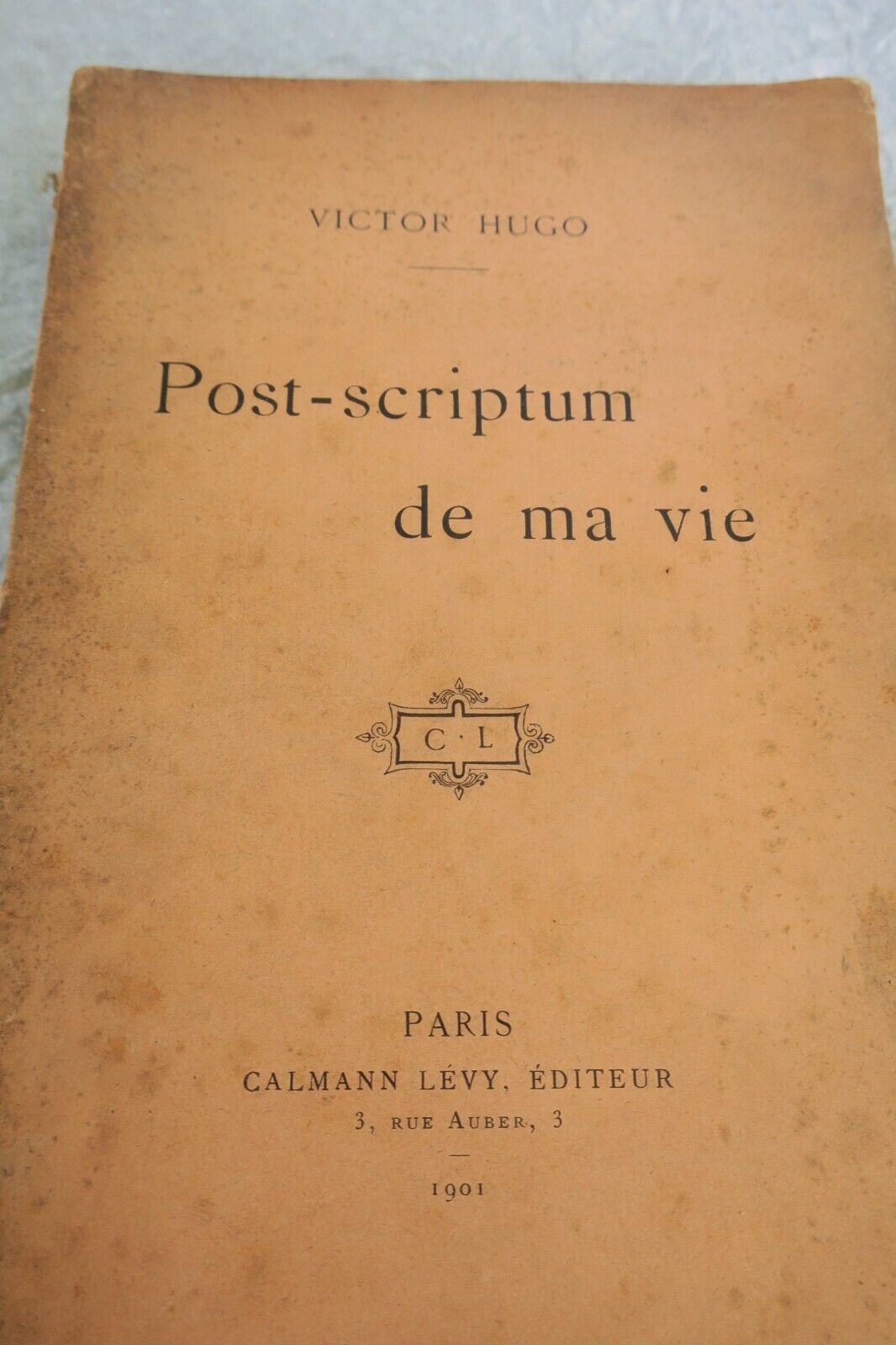 Victor HUGO. POST-SCRIPTUM DE MA VIE. Oeuvres posthumes de Victor Hugo 1901 [Fine] [Hardcover]