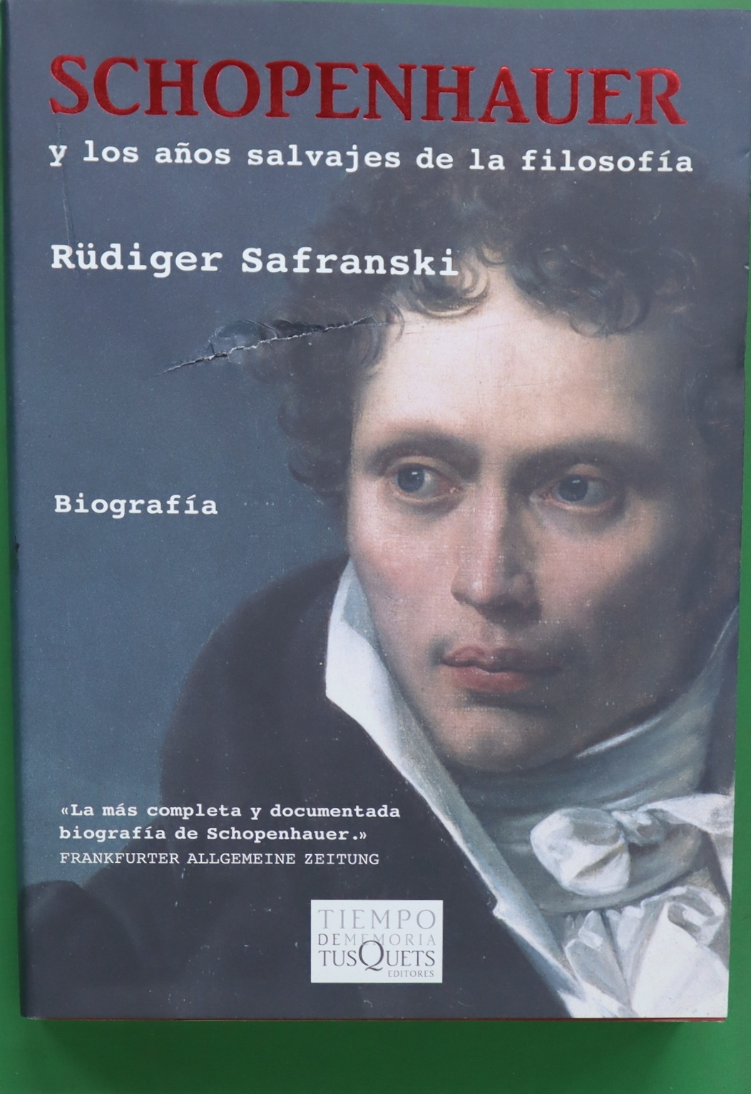 Schopenhauer y los años salvajes de la filosofía - Safranski, Rüdiger