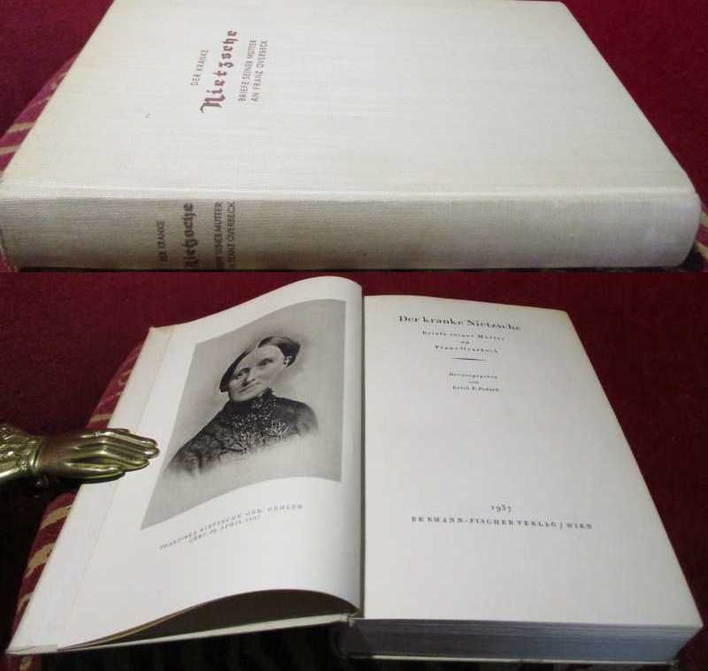 Der kranke Nietzsche. Briefe seiner Mutter an Franz Overbeck - Herausgegeben von Erich F. Podach