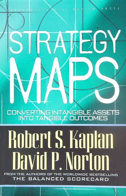 Strategy Maps - Kaplan, Robert - Norton, David