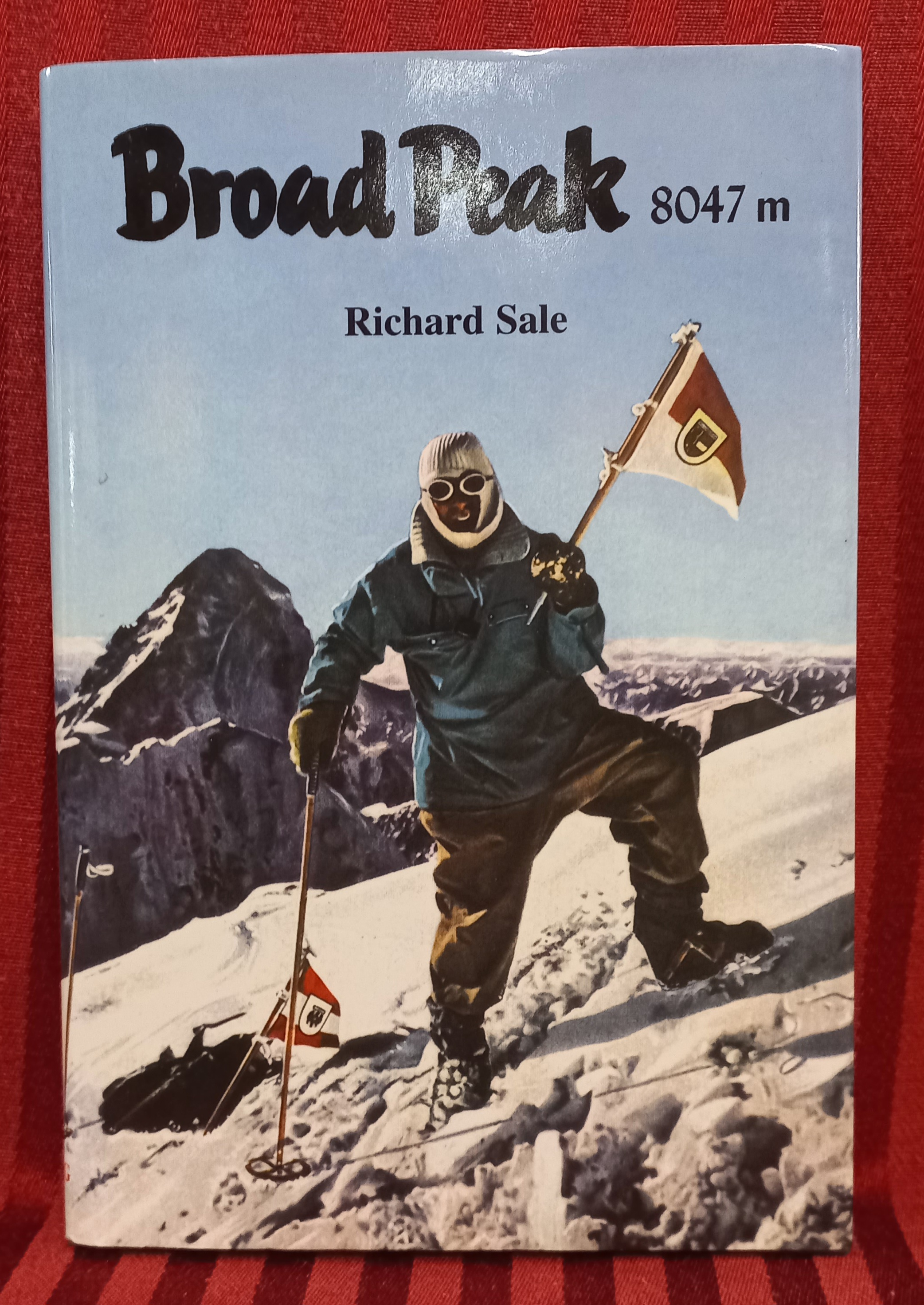 Broad Peak 8047 m Übersetzung aus dem Englischen von Michaela Gigerl - Sale, Richard