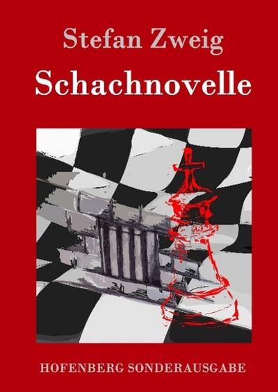 Schachnovelle - Stefan Zweig