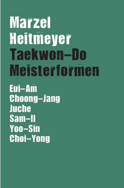 Taekwon-Do Meisterformen - Marzel Heitmeyer