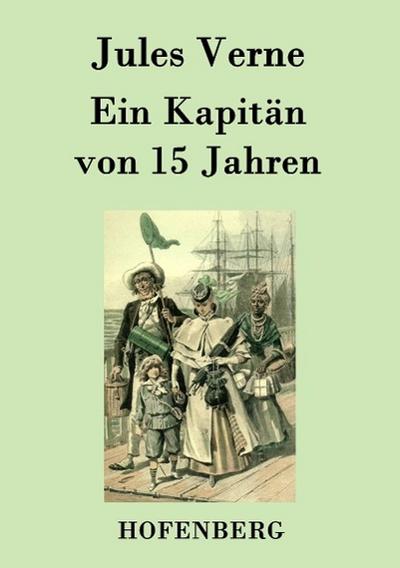 Ein Kapitän von 15 Jahren - Jules Verne