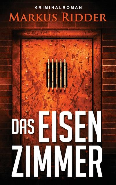 Das Eisenzimmer - Markus Ridder