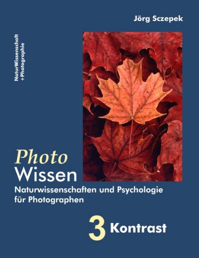 PhotoWissen - 3 Kontrast - Jörg Sczepek