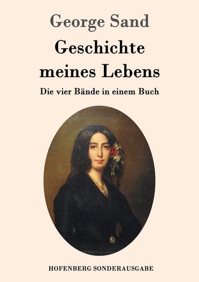 Geschichte meines Lebens - George Sand