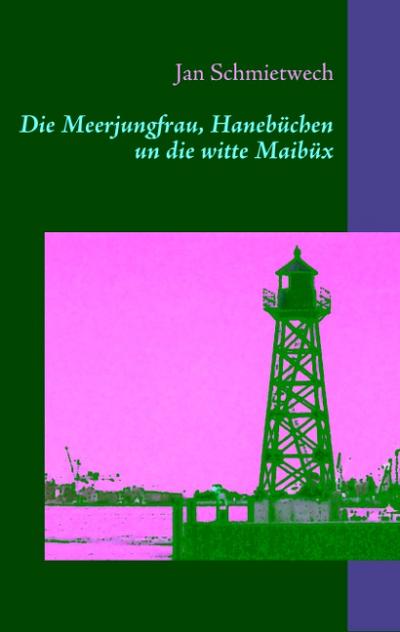 Die Meerjungfrau, Hanebüchen un die witte Maibüx - Jan Schmietwech