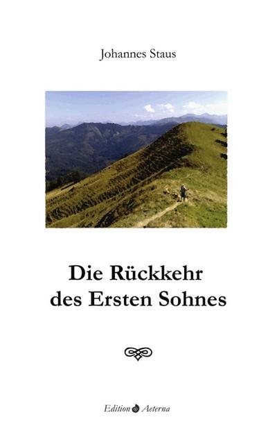 Die Rückkehr des Ersten Sohnes - Johannes Staus