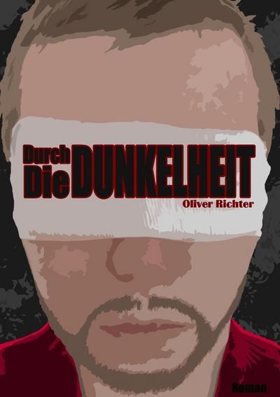 Durch die Dunkelheit - Oliver Richter