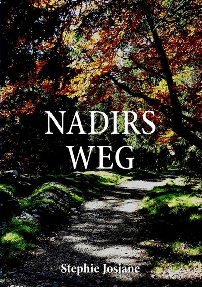 Nadirs Weg - Stephie Josiane